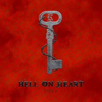 Hell On Heart / Side A by Kheyzine