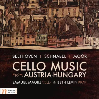 Cello Music from Austria-Hungary by Sam Magill