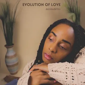 Evolution of Love (Acoustic) by Nicole Mariee