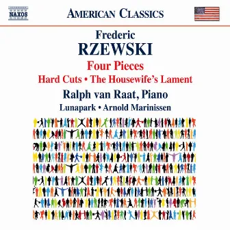 Frederic Rzewski: 4 Pieces, Hard Cuts & The Housewife's Lament by Arnold Marinissen