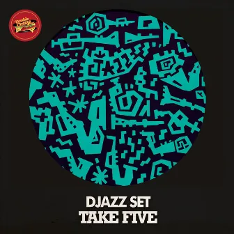 Take Five by Djazz Set