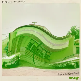 Sway (Anna of the North Remix) by Fitz and The Tantrums