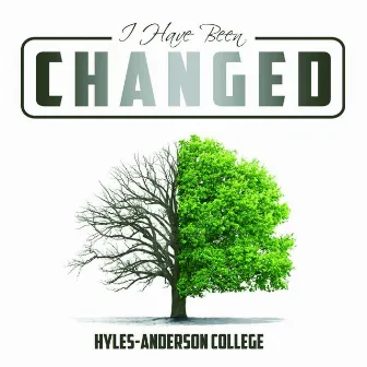 I Have Been Changed by Hyles-Anderson College