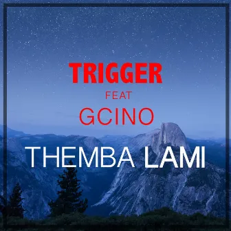 Themba Lami by Trigger