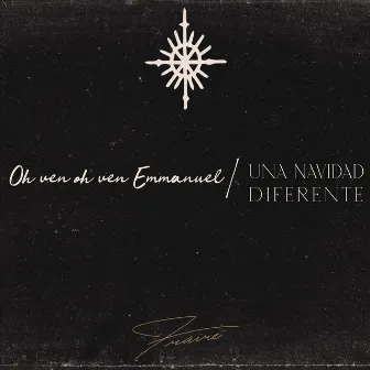 Oh Ven Oh Ven Emmanuel / Una Navidad Diferente by Fraire