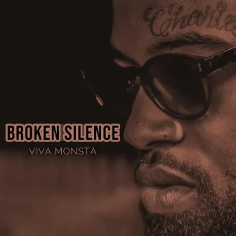 Broken Silence by Viva Monsta