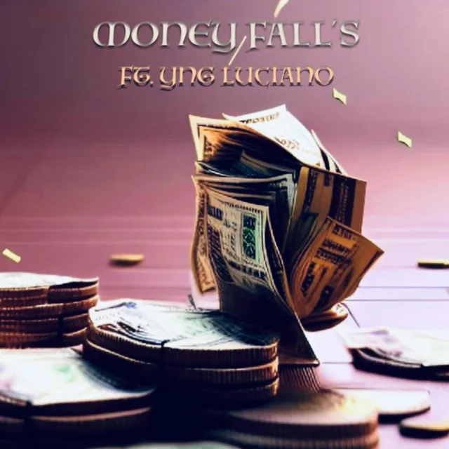 MONEY FALLS