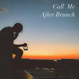 Call Me After Brunch by Quez