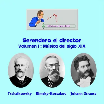 Serendero el Director, Vol. I: Música del Siglo XIX by David Serendero