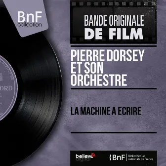 La machine à écrire (Mono Version) by Pierre Dorsey et son orchestre