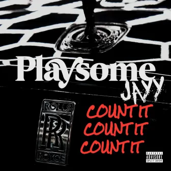 Count It by Playsome Jayy