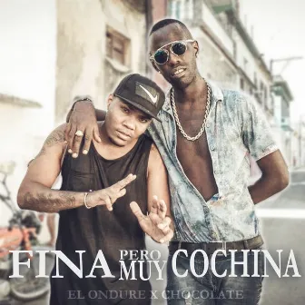 Fina Pero Muy Cochina by El Ondure