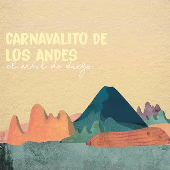 Carnavalito de los Andes by El Árbol de Diego