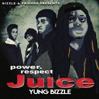 Juice by Yung Bizzle