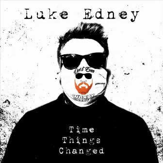 Time Things Changed by Luke Edney