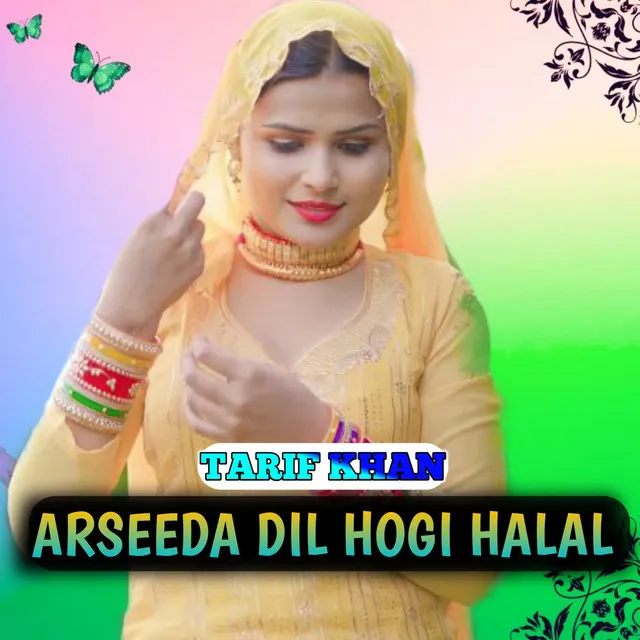 ARSEEDA DIL HOGI HALAL