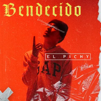 Bendecido by EL PICHY