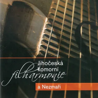 Jihočeská Komorní Filharmonie A Nezmaři (Live) by Jihočeská komorní filharmonie