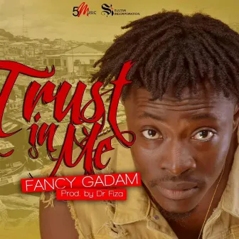 Trust in Me by Fancy Gadam