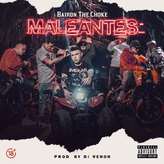 Maleantes by Bairon The Choke