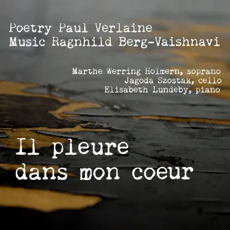 Il pleure dans mon coeur by Paul Verlaine