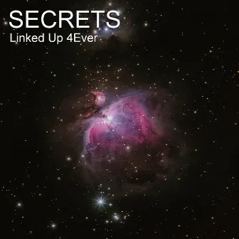 Secrets by Linked up 4ever