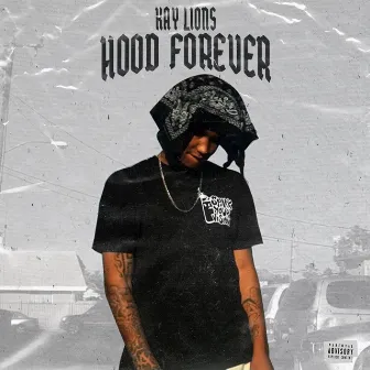 Hood Forever by Kay Lions