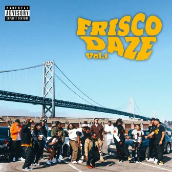 Frisco Daze, Vol. 1 by Frisco Daze