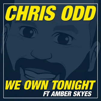 We Own Tonight by Chris Odd