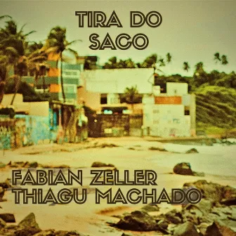 Tira do Saco by Fabian Zeller