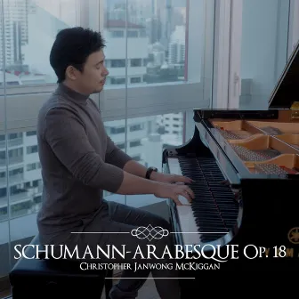 Arabesque in C Major, Op. 18 by Christopher Janwong McKiggan