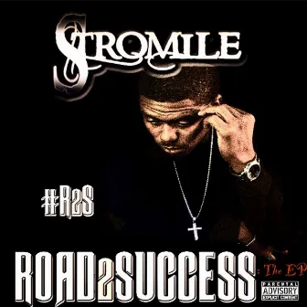 Road 2 Success by Stromile