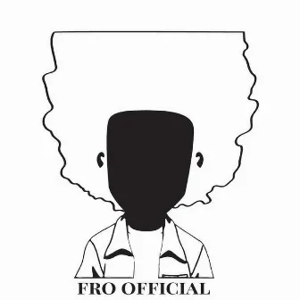 Official by Fro