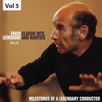 Milestones of a Legendary Conductor - Erich Leinsdorf, Vol. 5 by Erich Leinsdorf