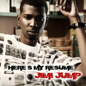 Here's My Resume by Jimi Jump