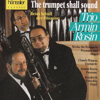 The Trumpet Shall Sound by Armin Rosin Trio