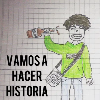 Vamos a Hacer Historia by German Mb