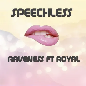 Speechless by Raveness