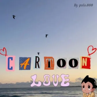 CARTOON LOVE by pxlo.888