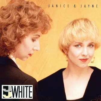 Janice & Jayne by JJ White