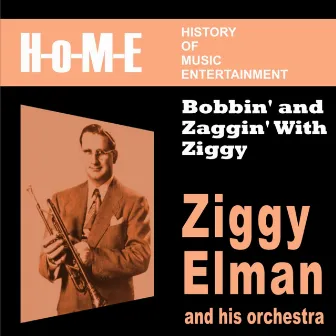 Bobbin' and Zaggin' With Ziggy by Ziggy Elman