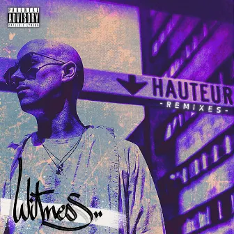 Hauteur (Remixes) by Witness