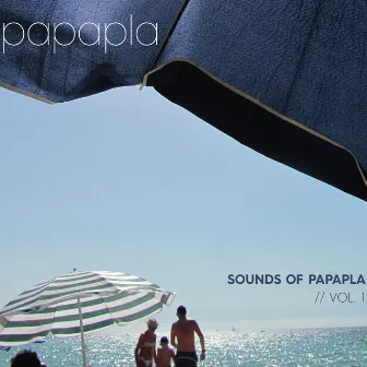 Sounds Of Papapla,Vol. 1 by Papapla