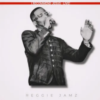 I Recommend Jesus by Reggie Jamz