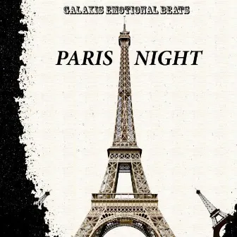 Paris Night by Galaxis emotional beats