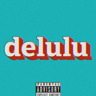 Delulu by DonnySolo