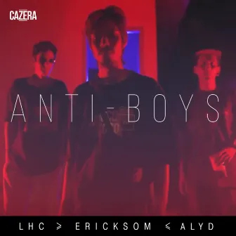 Anti-Boys by BblackbirdLHC