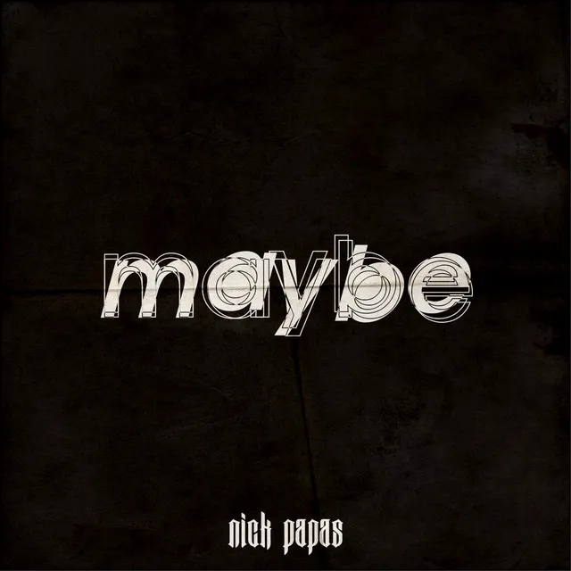 maybe