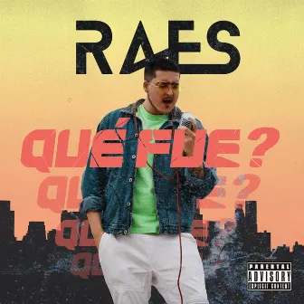 Qué Fue? by Raes