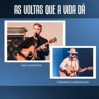 As Voltas Que A Vida Dá by Max Gasperazzo